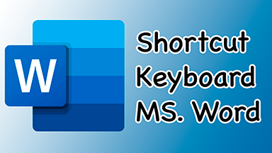 Shortcut MS Word Paling Sering Dipakai (Versi Windows dan MacOS)