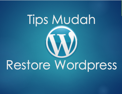 Cara Mudah Restore WordPress