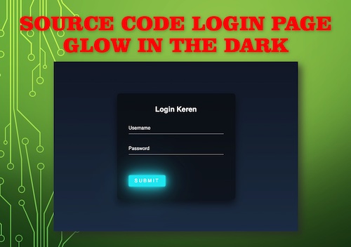 Membuat Login Page Keren – Glow in The Dark