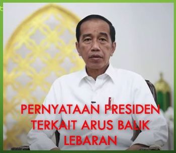 Pernyataan Presiden Jokowi terkait Arus Balik Lebaran