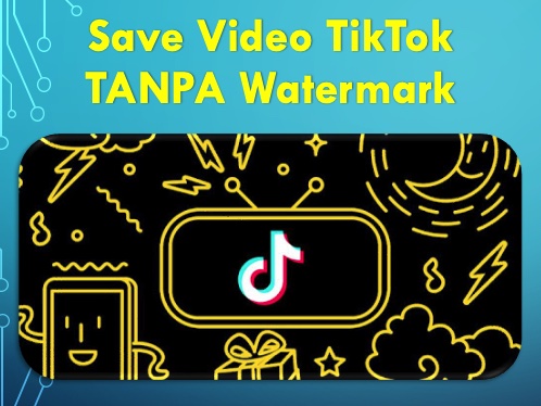Download Video Viral Tiktok Tanpa Watermark