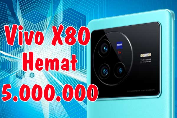 Review Vivo X80, Bisa Irit 5 Juta
