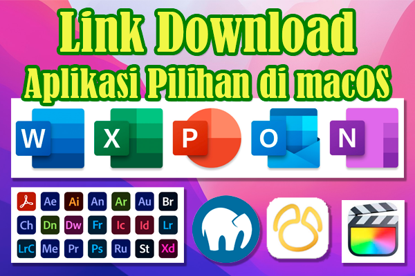 Link Download Aplikasi Wajib macOS