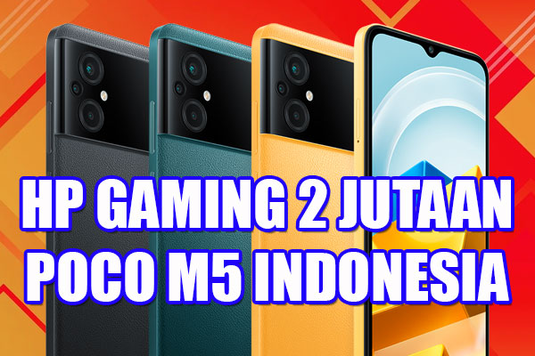 HP Gaming 2 Jutaan Paling Wort it – POCO M5 Indonesia