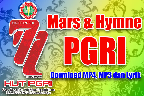 Download Mars dan Hymne PGRI – MP3, MP4 dan Lirik