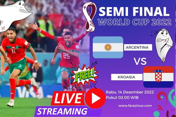 Nonton Live Streaming Argentina vs Kroasia Gratis – Semifinal World Cup 2022