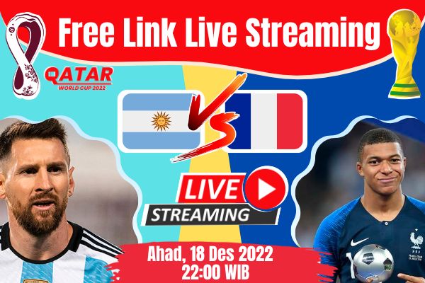 Free Link Live Streaming Argentina vs Prancis – FINAL World Cup FIFA 2022