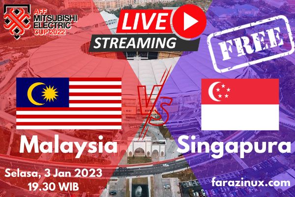 Link untuk menonton dan menyaksikan live streaming Malaysia vs Singapura secara cuma-cuma
