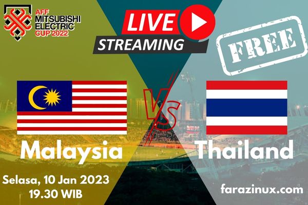 Link Nonton Live Streaming Malaysia vs Thailand Leg 2 Semifinal AFF 2022