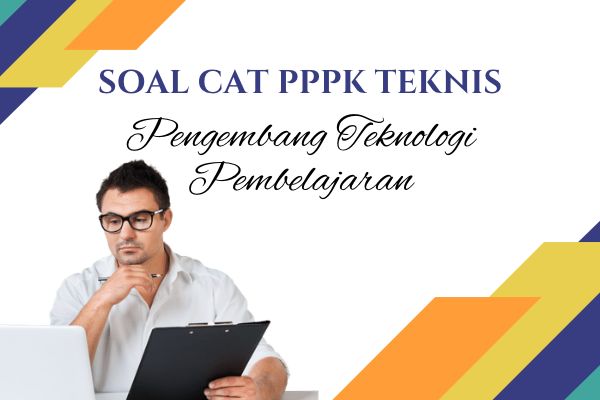 Soal CAT PPPK Formasi Pengembang Teknologi Pembelajaran + Kunci Jawaban