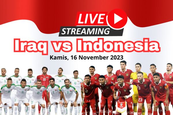 Link live streaming Indonesia vs Irak