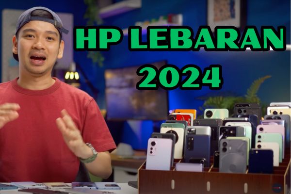Rekomendasi HP Lebaran 2024