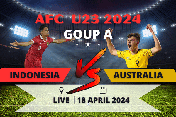 Link Live Streaming Indonesia vs Australia | AFC U23 2024
