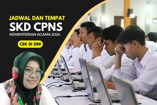 Jadwal dan Tempat SKD CPNS | Kementerian Agama 2024