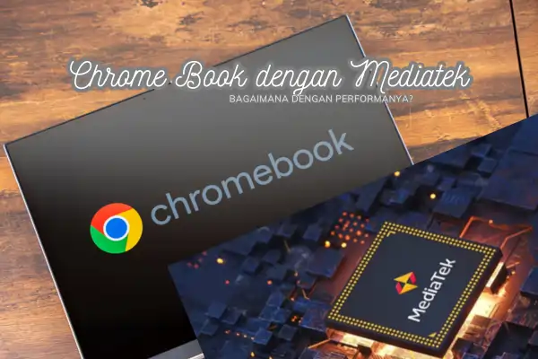 Chromebook Misterius dengan Chip Mediatek MT8196 Muncul di GeekBench, Performa Mengalahkan Intel Core Ultra 7?